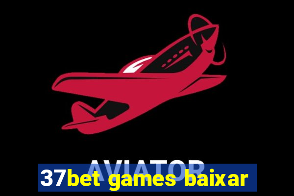 37bet games baixar